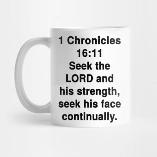 1 Chronicles 16:11 King James Version Bible Verse Typography Mug